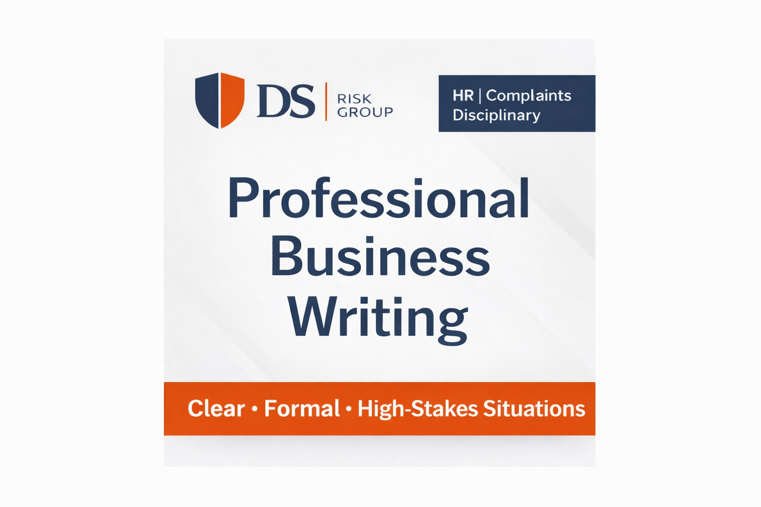 Professional Business Writing – clear, formal, high-stakes situations